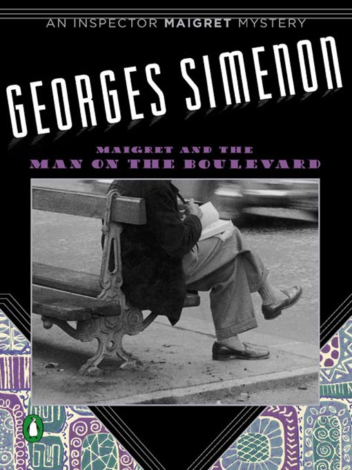 Title details for Maigret and the Man on the Boulevard by Georges Simenon - Available